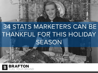 34 stats marketers can be thankful for this holiday season