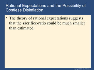 Rational Expectations and the Possibility of Costless Disinflation The theory of rational expectations suggests that the sacrifice-ratio could be much smaller than estimated. 