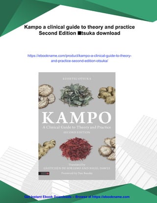 Kampo a clinical guide to theory and practice Second Edition Ōtsuka | PDF