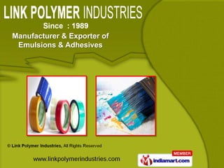 Manufacturer & Exporter of
 Emulsions & Adhesives
 