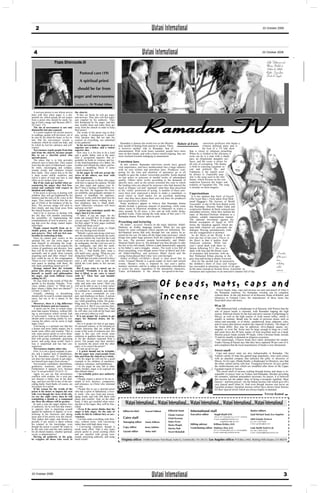 2                                                                                                                       Watani International                                                                                                22 October 2006




  4                                                                                                               Watani International                                                                                                          22 October 2006


                        Pope Shenouda III                                                                                                                                                                                                            Left: Fakharani and
                                                                                                                                                                                                                                                     Menna Shalabi in
                                                                                                                                                                                                                                                     Sekket al-Hilali;
                                                   Pastoral care (19)                                                                                                                                                                                Right: Scene from
                                                                                                                                                                                                                                                     Darb al-Tayyeb
                                                  A spiritual priest
                                                 should be far from
                                              anger and nervousness
                                              Translated by: Dr Wedad Abbas

  A nervous person is one whose nerves        the church.
burn with fury when angry is a dis-             If they act freely he will get angry
tasteful sin, which people do not expect      and nervous. They also will feel angry
from a priest who should be meek, be-         and crippled by his authority. They



                                                                                                                  Ramadan TV
ing in God’s image and likeness (Mt11:        feel threatened by his anger, and this
29, Gen1: 27).                                may trouble them and make them get
  The sin of nervousness is not only          away from the church in order to keep
distasteful, but also exposed.                their peace!
  If a priest neglects his private prayers      The words of the priest ring in their
or readings, people will not know, nor if     ears, saying: A transgressor is ruined!
he sins by his mind his heart, or his in-     Only because they did not take his
tent. But his nervousness reveals a           counsel on everything, nor submitted
weakness which he could not hide, and         to his authority!                               Ramadan is famous the world over as the Muslim                                   university professor who heads a
by which he lost his calmness and self-         In his nervousness he appears as a                                                                  Robeir      al-Faris
                                                                                            holy month of fasting from sunrise to sunset. There                               virtuous political party and is
control.                                      superior not a father, and a violent          is however another side to Ramadan, that of                                       the host of a TV talk show
  Nervousness repels people from him          superior also.                                entertainment. With work hours curtailed, people have more           that is closer to religious preaching.
and from the church, because people             How easy it is for him to be a kind         time on their hands; and with a festive mood reigning, they are      When he is fielded in the elections it
like to see a cheerful priest who             and a gentle father, and at the same          more inclined towards indulging in amusement.                        turns out he is a man with a shady
spreads peace.                                time a recognized superior. But re-                                                                                past; an illegitimate daughter sur-
  The peace that is in him pervades           grettably he holds to violence and los-
whoever sees or hears him. They expect        es the kind-heartedness of a father. He       Unwritten laws                                                       faces, and the scene is prime for
from him the spirit of fatherhood, a gen-     troubles and offends the others, and be-        In this context, Ramadan television serials have gained            all sort of corruption. The drama
tle smile, encouraging and compas-            comes a stumbling block if some               vital importance, and have mushroomed into a huge industry           is bold in exposing Egyptian so-
sionate words, and calmness toward            would imitate him.                            with its own written and unwritten laws. Producers com-              cial and political ills, and
their faults. They expect him to be like        In his anger he will not accept the         peting for the time and attention of spectators go to all            Fakharani is the superb actor
a deep ocean which swallows and               views of the others, nor bear with            lengths to gain the widest viewership possible. Some depend          he always is. Especially pop-
solves a piece of mud cast into it, and       their arguments.                              on star actors or actresses to market works of substandard           ular is the song used in the title
offers on its surface clear water.              He may even say to those who argue          quality. Others tailor works according to the demands of             theme, which focuses on the con-
  But if the souls get turbid when en-        with him or oppose his opinion: Would         specific stars, such as the serials screened this year in which      tradiction between the hopes and
countering his anger, they feel frus-         you dare argue and oppose your fa-            the leading roles are played by actresses who had donned the         realities of Egyptian life. The song
trated and confused with respect to           ther?! Here a feeling of infallibility en-    hijab or Islamic veil and ‘repented’ what they then described        is already on most tongues.
idealism and religion.                        ters into him. He supposes his views          as the ‘sinful’ profession of acting. A number of these actr-
  If the priest is nervous in dealing with    are infallible, and gradually attempts to     esses have now expressed a desire to make a comeback—a               Unpretentious
children, they will get frightened by his     destroy or humiliate his opposers.            point which in itself makes for an excellent marketing                 It is my opinion that Darb al-Tayyeb
features and the tone of his voice in his     Whoever works with him must lose his          tool—but they have drawn their own red lines for producers           (The Good Man’s Path) taken from Moh-
anger. They cannot find in him the im-        personality and knows nothing but si-         and scriptwriters to follow.                                         amed Haggagi’s The Journey of Sheikh
age of Christ or the kindness of the fa-      lent obedience, that is, blind obedi-           Some producers appear to believe that Ramadan drama                Noureddin is one of the best drama works
thers. The nervous image will stick to        ence! Otherwise volcanoes will burst          should include a generous amount of preaching, while some            this Ramadan. Director Nader Galal and
their minds, and may keep away from           and pour out fire!                            others resort to historical incidents or characters to weave a
the church because of him.                      A priest may sometimes justify his                                                                               scriptwriter Basheer al-Deek ventured into
                                                                                            story around. In all cases, a few end up with really distin-         untrodden territory when they tackled the
  And if he is nervous in dealing with        anger that it is for truth!                   guished works. From among the wide menu of this year’s TV
the old, they will stumble concerning           O father, if you are angry for the                                                                               topic of Muslim-Christian relations in a
                                                                                            Ramadan drama, Watani takes its pick.                                realistic, candid, unpretentious manner.
the possibility of implementing the           truth, ask yourself first: Is it right that
commandments of God in practice, see-         you get angry? What is the proper way                                                                              The national movement against the
ing that even the clergy cannot imple-        for holy anger? Is holy anger confined        Preaching and lecturing                                              British occupation of Egypt in 1919
ment them.                                    to high and sharp voice?                        My father…Accused focuses on the staid, idealistic Abdel-          forms the backdrop against which the
  People cannot benefit from an ir-             See then how God spoke to Elijah            Hameed, an Arabic language teacher. When his son gets                inter-faith relations are presented; the
ritable priest, nor from his sermons          who was fleeing from Jezebel:                 beaten by some colleagues whose parents are influential, Ab-         dialogue flowing spontaneously with-
and prayers. They will not feel com-            "Behold, a great and strong wind tore       del-Hameed insists that only through law can justice be at-          out any exaggeration or pretence.
fortable in confessing to him.                into the mountains and broke the rocks        tained for his son. He takes all the legal steps necessary, which      As for Heart of the World, it fol-
  Since he cannot gain victory in his         in pieces before the Lord but the Lord        brings him under huge pressure from the culprits to withdraw         lows the line of last year’s Places in
spiritual life, nor can resist anger or       was not in the wind; and after the wind       his case. The pressure mounts horrendously, and Abdel-               the Heart in that it tackles Arab
train himself in tolerating the weak-         an earthquake, but the Lord was not in        Hameed finally gives in. His defeated son then decides to take       American relations. While last
nesses of the others, nor can acquire the     the earthquake, and after the earth-          the law in his own hands, follows a path diametrically opposite      year’s serial dealt with these re-
virtues of gentleness and decency, how        quake a fire, but the Lord was not in         to his father’s, and a struggle ensues. The work is too full of      lations following 9/11, this year’s
then will he be able to lead the others       the fire…" And finally there came a           direct preaching, even though actors Nour al-Sherif and Ash-         deals with Iraq and the thorny issue
spiritually and to guide them towards         still small voice, saying, "What are you      raf Abdel-Ghaffour, and actresses Maali Zayed and the                of resistance and terrorism, with au-                                                           A number
acquiring such and other virtues? And         doing here Elijah?" (1Kgs19: 11, 12).         young Zeina played their roles very convincingly.                    thor Mohamed Rifaat playing in the                                                              of this year’s
how could he say to the congregation            Would that you train yourself to have         Sekket al-Hilali (Al-Hilali’s Road) is clear proof that its        grey area and trying to please everyone.
"Peace to you" while he cannot keep his       such a still small voice as that with         writer Youssef Moeati is a good reader of news and current             Also for the second year in succession,                                                       stars,
own peace in dealing with them. He            which the Lord spoke to His servant           events. Moeati’s work is inspired by last year’s parlia-             the children’s show of Zaza and Gargeer                                                         including
who lacks something cannot give it!!          Elijah!                                       mentary elections, and he is adept at exploiting coincidences        has succeeded in attracting viewers of all ages.                                                veiled
  Strange indeed that the irritable             But if your voice is raised, say to         to weave his story, regardless of the unrealistic characters.        In the same concept as Sesame Street, it presents in-
priest tries always to give excuse to         yourself: "Probably it is my heart            Yehia al-Fakharani is the almost too-good-to-be-true                 formation and experience in an innovative manner full of fun.
                                                                                                                                                                                                                                                                 actresses
himself, to justify and philosophize          that is lifted, so my voice is raised
his anger, and seeks biblical verses          with it." Then fear and humble
calling for it!!                              yourself.

                                                                                                                                     Of beads, mats, caps and
  He may hold to the words of Paul the          Beware, lest your voice rises grad-
apostle to his disciple Timothy, "Con-        ually and turns into noise! Then you
vince, rebuke, exhort," or "What son is       will not be able to say it is holy noise!
there whom a father does not chasten?"        Let not your relationship with others
(2Tim4: 2; Heb12: 7)                          be confined to: commands, and obedi-                                                                                                        Prayer beads, mats, caps and incense are part and parcel of what is
  Actually, rebuking or disciplining                                                                                                                                                    the Ramadan tradition. No Ramadan worship can be complete

                                                                                                                                     incense
                                              ence; of course commands on your
should only be used in certain important      part, and obedience on theirs. A person                                                                                                   without them. In the old districts of al-Hussein, Khan al-Khalili, and
cases, but not to be a nature in the          may obey you of fear, not with pleas-                                                                                                     Ghouriya in Fatimid Cairo, the manufacture of these items has
priest!                                       ure, while grumbling within. His grum-                                                                                                    flourished since old times.
  Moreover, there is a big difference         bling may be revealed to others, who
between firmness and nervousness.             will join in it. But if you convince him,                                                                                                 99 or 33
  A priest can be firm in certain situa-      he may learn a lesson from you. Then                                                                                                        Haj Mahmoud Saïd, a shopkeeper in al-Hussein, told Watani that the
tions that require firmness, without fall-    he will obey you with all his heart and                                                                                                   sale of prayer beads is seasonal, with Ramadan topping the high
ing in nervousness which reveals lack         may convince others as well.                                                                                                              season, followed closely by the hajj and umra seasons of pilgrimage to
of self-control. And in his firmness he         It is not proper for a priest to get                                                                                                    Mecca, as well as the high season of Arab tourist influx, which is
should settle everything calmly by con-       angry for financial issues, for in-                                                                                                       usually in summer. Beads may be made of precious stones such as
vincing the others, not by noise or high      stance.                                                                                                                                   rubies and emeralds, or of ebony, sandalwood, bone, alabaster, coke,
angry voice!                                    Nor is it proper for him to get angry                                                                                                   and of course that famous modern-day material of plastic. The shape of
  Convincing is a spiritual way that has      for personal reasons, or for insisting on                                                                                                 the beads differ; they may be spherical, olive-shaped, square, rec-
a deeper and more stable impact, but it       certain functions that are within the                                                                                                     tangular, or even flat. Some may be large enough to hang on a wall,
needs some effort and wisdom. That is         scope of the work of someone else. His                                                                                                    and some have the 99 holy names of God inscribed each on a bead.
why some priests prefer to relive them-       anger in this case will reveal some                                                                                                       Muslim prayer beads include 99 beads, while Christian beads include
selves from such an effort and are satis-     emotions or qualities that are not prop-                                                                                                  33 and are usually in demand on religious occasions.
fied with giving commands, practising         er for the idealism expected from a                                                                                                         Not surprisingly, Chinese beads have lately dominated the market.
power, and using sharp words! Such a          priest. The people may then interfere                                                                                                     Trader Farouq al-Sayed says that they have captured 90 per cent of it,
way is unspiritual and has had con-           to reconcile the priest with the other
sequences.                                    party, or to correct the priest!!                                                                                                         and complains that the local manufacture of beads is now threatened.
  Nervousness implies other sins.               To sum up all we say:
  First, it is not a good example to peo-       • A priest should not be irritable,                                                                                                     Sweet smell
ple, and it implies lack of humbleness,       for his anger may repel people from                                                                                                         Caps and prayer mats are also indispensable in Ramadan. The
as St. Dorotheus said, "A humble per-         him and from the church as a whole.                                                                                                       Turkish variety of mats has gained huge popularity, since each comes
son does not cause anyone to get angry,         • In his anger he will not be a good                                                                                                    with an attached compass that indicates the qibla or direction of
nor himself gets angry from anyone."          example to his children of meekness,                                                                                                      Mecca. As for caps, Abada Stouhi, a shopkeeper in Ghouriya, says that
  Nervousness contradicts cheerfulness,       calmness, tolerance, and humbleness.                                                                                                      the white, netted variety sells best. Youngsters however, he says, prefer
gentleness, meekness, and tolerance.            • In his anger he may fall in other                                                                                                     the multicoloured ones which are modelled after those of the Upper
Furthermore it opposes love, because          faults, besides, anger is an exposed sin                                                                                                  Egyptian region of Aswan.
love "is not provoked" (1Cor13: 5).           that offends others.                                                                                                                        The sweet smell of incense wafting through homes and shops is in-
  Again we can say that nervousness             • An irritable priest uses authority                                                                                                    separable of prayer time on Fridays and Ramadan. Besides providing
conflicts with wisdom, for a wise per-        not love.                                                                                                                                 the romantic, spiritual atmosphere necessary for prayer, it is believed
son chooses a better way in his deal-           • People expect a priest to be an ex-                                                                                                   that incense has the added value of being a mosquito repellent. Most
ings, and does not fall in any of the pre-    ample of love, decency, compassion,                                                                                                       famous—and best-priced—are the Indian incense rods which give off a
ceding faults. Such faults, of course, are    and tolerance, as Christ who tolerated                                                                                                    very typical smell when lit. And even though incense was never an
not proper for a priest.                      our sins.                                                                                                                                 Egyptian product, Egyptian incense sellers have always been famous
  If the reason for the wrath of the            • People like to see a cheerful priest                                                                                                  for their special mixes which are always highly in demand.
priest is his desire to impose his own        who has a spirit of fatherhood, a love-
will, even though the views of the oth-       ly smile, who says kind and encour-                                                                                                                                                                 Tereza Kamal
ers are the right views, then he will         aging words, and who fills them with
committing a double or a compound             peace and comfort. And, on the other
sin. Here the offence will be greater.
  In such a case the anger implies love
of authority; for he will feel that whoev-
                                              hand, if they get troubled when meet-
                                              ing him in his anger, they will be frus-
                                              trated.
                                                                                                  Watani International.... Watani International.... Watani International.... Watani International....Watani International
er opposes him is practising assault            • Even if the priest thinks that his
against his authority or dignity, or is in-   anger is holy anger, for the sake of              Editor-in-chief      Youssef Sidhom         Editorial team        International staff                                             Senior editors
terfering in his functions and taking         truth, let this be without fury or ner-                                                       Ghada Tantawi         Executive editor     Magdi Khalil (NY)                          Saad Michael Saad, (Los Angeles)
away part of his power over the church.       vousness.                                         Cairo staff                                                                            Tel (1) 571 5226560, Fax (1) 571 5226561
This makes him angry and furious es-            • Let him settle everything with firm-                                                      Ghali Kozman                               E-mail: magdikh@ hotmail.com               Adel Guindy (France)
pecially if any action is taken without       ness, without noise, with convincing              Managing editor      Samia Sidhom           Dalia Victor                                        magdikkamel@ aol.com              Fax (33) 147012600
his counsel or his knowledge, even            rather than with high sharp voice.                                                                                  Editing advisor     William El-Miry (NY)                        E-mail: guindya@aol.com
                                                                                                                                            Donia Wagdy
though the action is sound! He wants to         • Convincing continues, though it               Copy editor          Jenny Jobbins                                Contributing editor Mahfouz Doss (LA)                           Laila Shafik Farid (U.K)
be the only ruler and the only authority      needs some effort. That is why some                                                           Marina Ihab
                                                                                                                                                                                       Tel (1) 310 8263388, Fax (1) 310 8208480   Fax (44) 1704574356,
for all church matters, whether spiritual,    priests prefer to avoid exerting effort           Layout editor         Heba Adel             Nivert Rizkallah                           E-mail: madoss@ worldnet.att.net           E-mail: lailafarid@btopenworld.com
social, or administrative!                    and are satisfied with giving com-
  Having all authority in his grip,           mands, practising authority, and using
he cripples all those who work in             harsh words!                                     Virginia office: 14308 Summer Tree Road, Suite G, Centreville, VA 20121; Los Angeles office: P.O.Box 2442, Rolling Hills Estates, CA 90274




22 October 2006
                                                                                                                            Watani International                                                                                                                           3
 