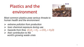 13
Plastics and the
environment
 