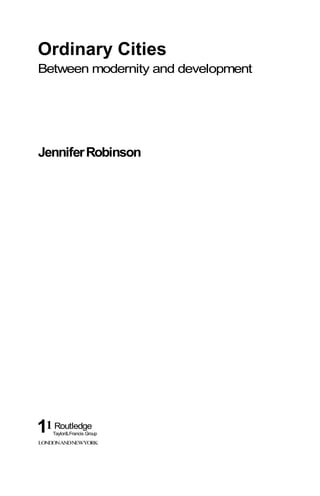 Ordinary City Ordinary Cities Between Modernity And Development Robinson | PDF