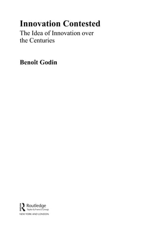 Innovation Contested The Idea Of Innovation Over The Centuries Benoit ...