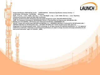 Product Specifications ATBTK-MF Bias Tee Kit CHARACTERISTICS Mechanical Specifications Antenna Interface 7-
16 DIN Female BTS Interface 716 DIN Male Dimensions
Depth 171.5 mm | 6.8 in Height 193.7 mm | 7.6 in Net Weight 1.3 kg | 2.8 lb Width 85.7 mm | 3.4 in Regulatory
Compliance/Certifications Agency ISO 9001:2008 Classification
Designed, manufactured and/or distributed under this quality management system INCLUDED PRODUCTS ATGK-
COMP RET Component Grounding Kit ABTDFDMADBA AISG dc 2.1 Dual Band Bias Tee Surge Arrestor, 698–806 MHz, 806–
960 MHz and 1710–2180 MHz, with interface types DIN Female and DIN Male C100PSMSB6M CNT-
100 CNT™ Jumper with interface types SMA Male and SMB Male, 6 m l 100PSBMCR SMB Male (= Female pin) for CNT100 braided cable l
100PSMCR SMA Male for CNT100 braided cable l CNT100FR CNT100FR, CNT™ 50 Ohm Braided Coaxial Cable, black non-
halogenated, fire retardant polyolefin jacket ©2011 CommScope, Inc. All rights reserved. All trademarks identified by ® or ™ are registered
trademarks or trademarks, respectively, of CommScope.All specifications are subject to change. See www.commscope.com/andrew for the
most current information. page 1 of 1 3/3/2011 _x000C_
 
