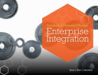 Transform Performance Through
Enterprise
Integration
 