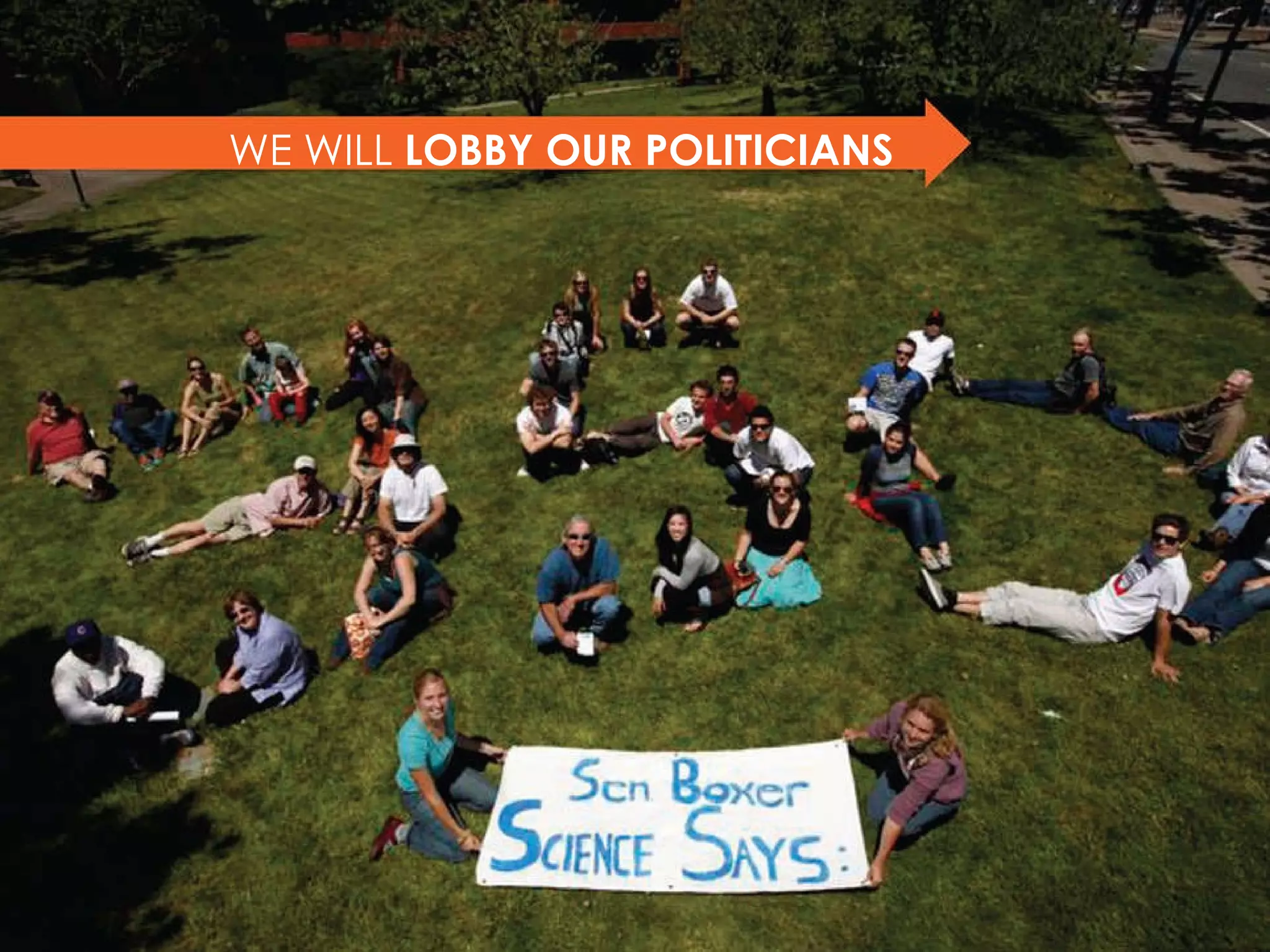 WE WILL  LOBBY OUR POLITICIANS 