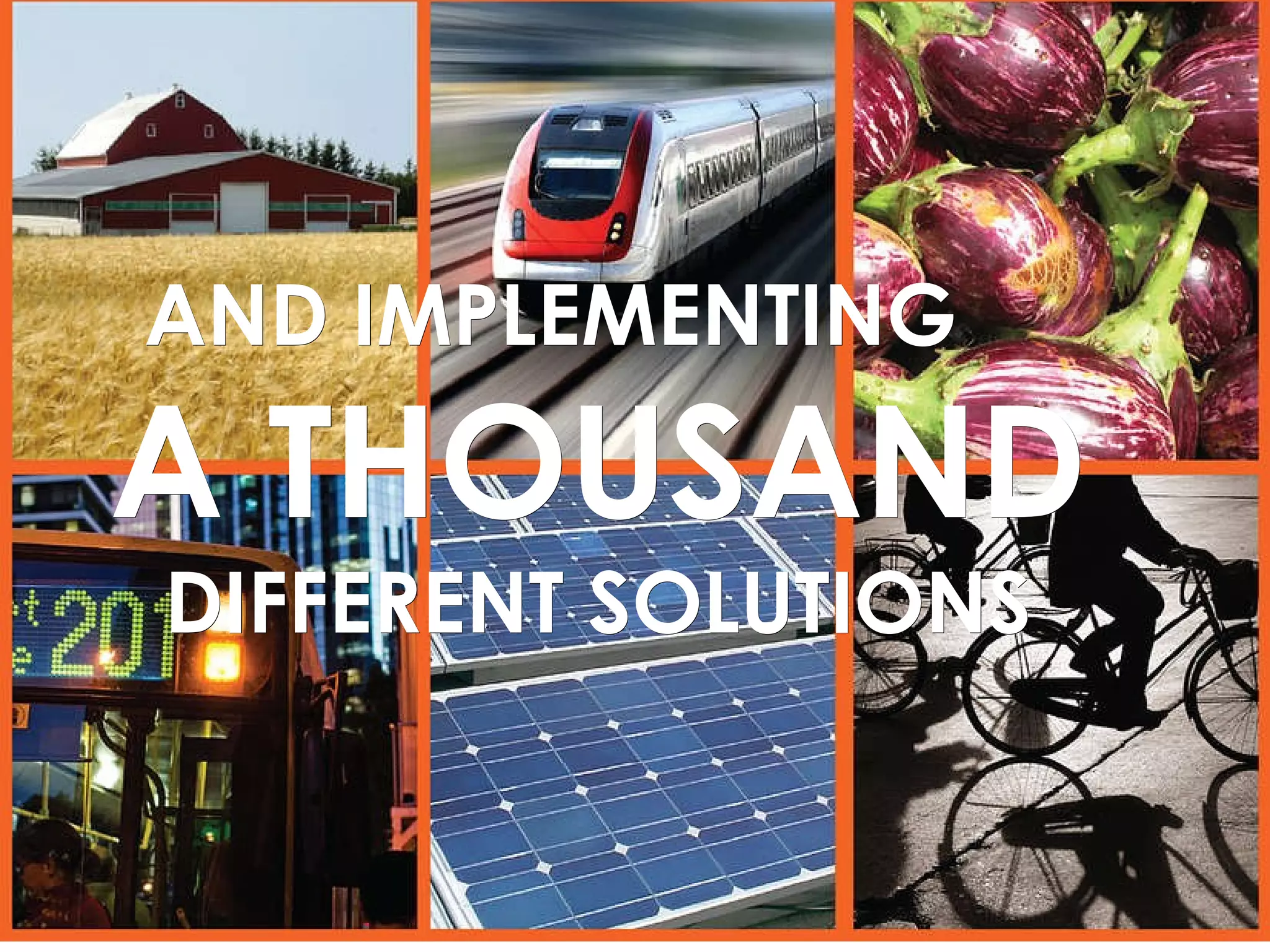 AND IMPLEMENTING  A THOUSAND  DIFFERENT SOLUTIONS 