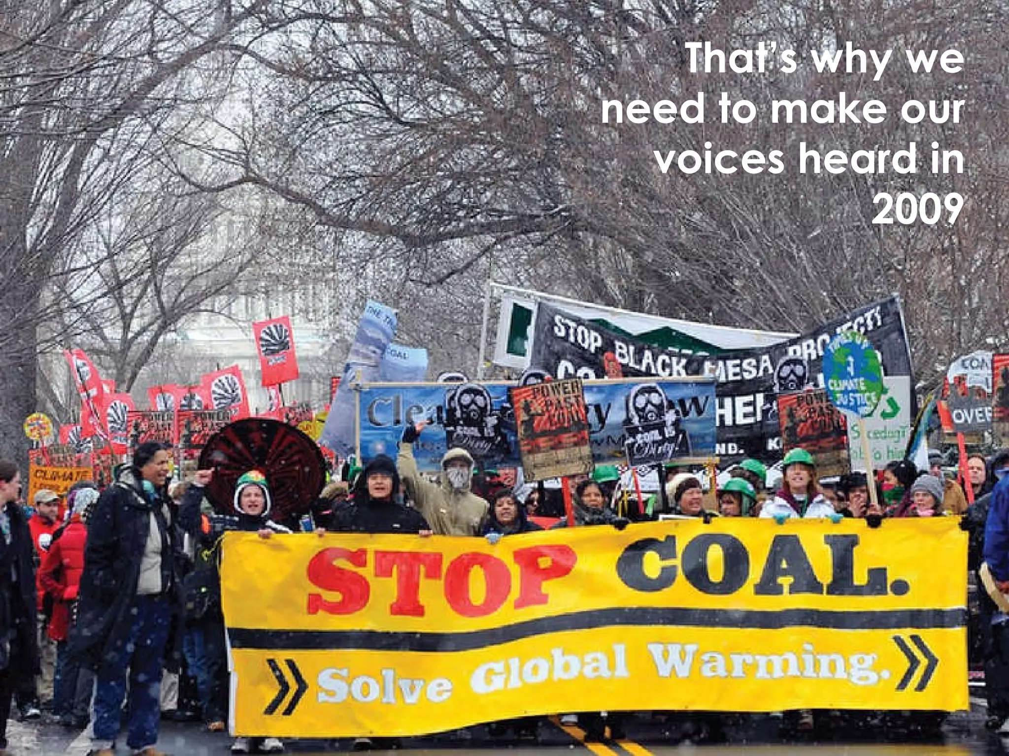 That’s why we need to make our voices heard in 2009 