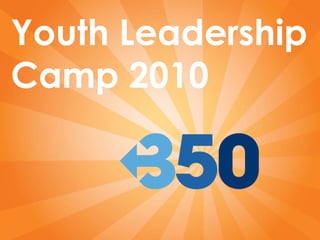 Youth Leadership Camp 2010 