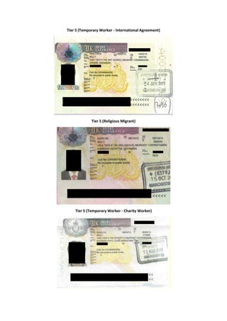 Tier 5 (Temporary Worker - International Agreement)
Tier 5 (Religious Migrant)
Tier 5 (Temporary Worker - Charity Worker)
 