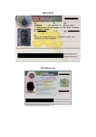Right of Abode
EEA Settlement visa
 
