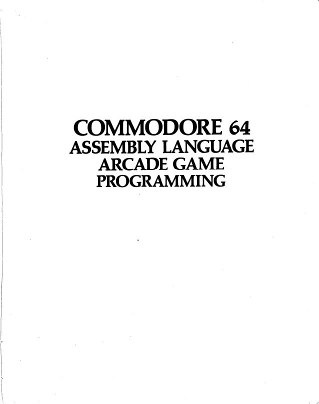 351111888-Commodore-64-Assembly-Language-Arcade-Programming-pdf.pdf