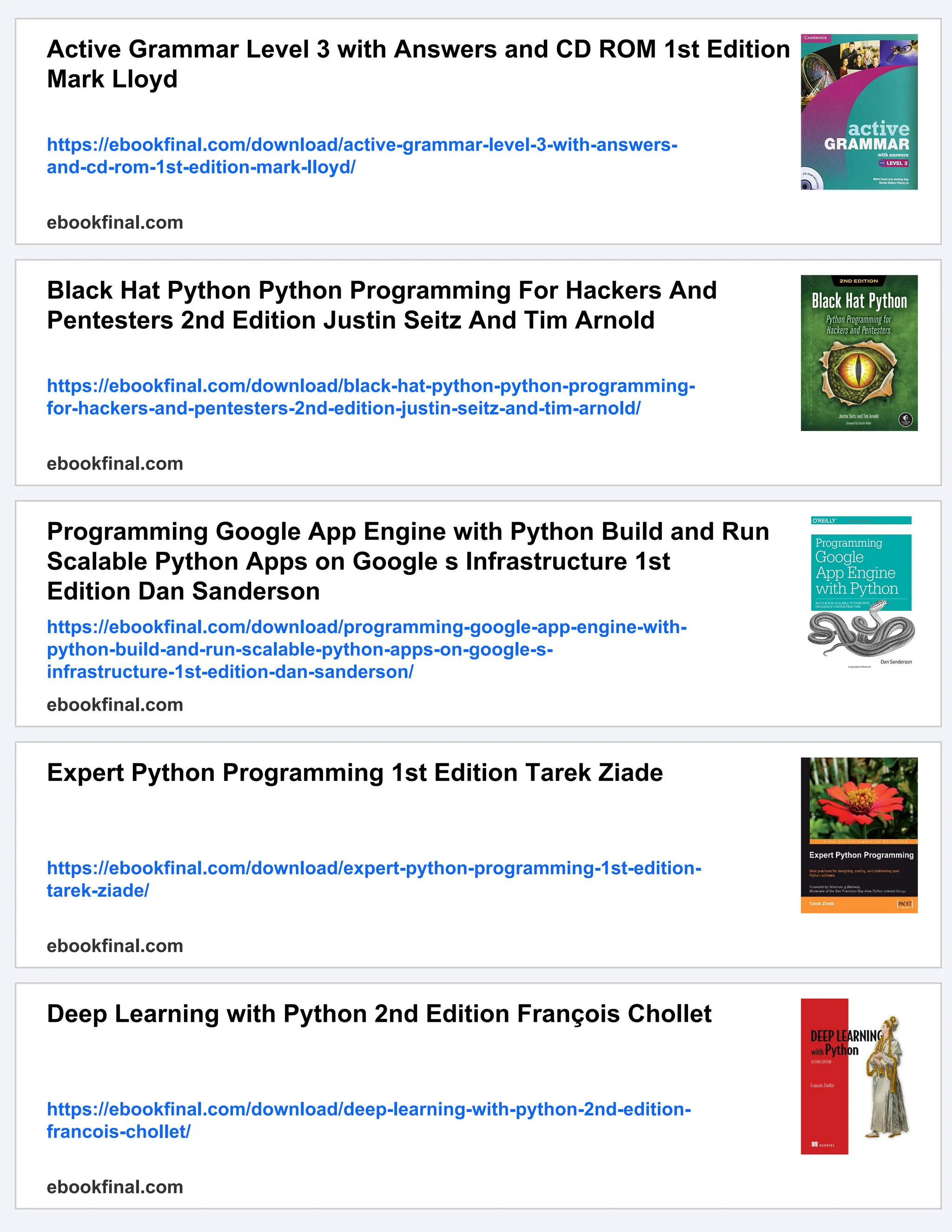 Active Grammar Level 3 with Answers and CD ROM 1st Edition Mark Lloyd https://ebookfinal.com/download/active-grammar-level-3-with-answers- and-cd-rom-1st-edition-mark-lloyd/ ebookfinal.com Black Hat Python Python Programming For Hackers And Pentesters 2nd Edition Justin Seitz And Tim Arnold https://ebookfinal.com/download/black-hat-python-python-programming- for-hackers-and-pentesters-2nd-edition-justin-seitz-and-tim-arnold/ ebookfinal.com Programming Google App Engine with Python Build and Run Scalable Python Apps on Google s Infrastructure 1st Edition Dan Sanderson https://ebookfinal.com/download/programming-google-app-engine-with- python-build-and-run-scalable-python-apps-on-google-s- infrastructure-1st-edition-dan-sanderson/ ebookfinal.com Expert Python Programming 1st Edition Tarek Ziade https://ebookfinal.com/download/expert-python-programming-1st-edition- tarek-ziade/ ebookfinal.com Deep Learning with Python 2nd Edition François Chollet https://ebookfinal.com/download/deep-learning-with-python-2nd-edition- francois-chollet/ ebookfinal.com 