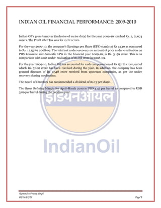 Ramendra Pratap Singh
09/MBA/28 Page 9
INDIAN OIL FINANCIAL PERFORMANCE: 2009-2010
Indian Oil‘s gross turnover (inclusive ...