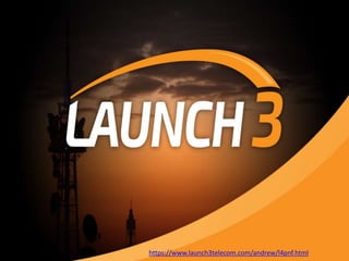 https://www.launch3telecom.com/andrew/l4pnf.html
 