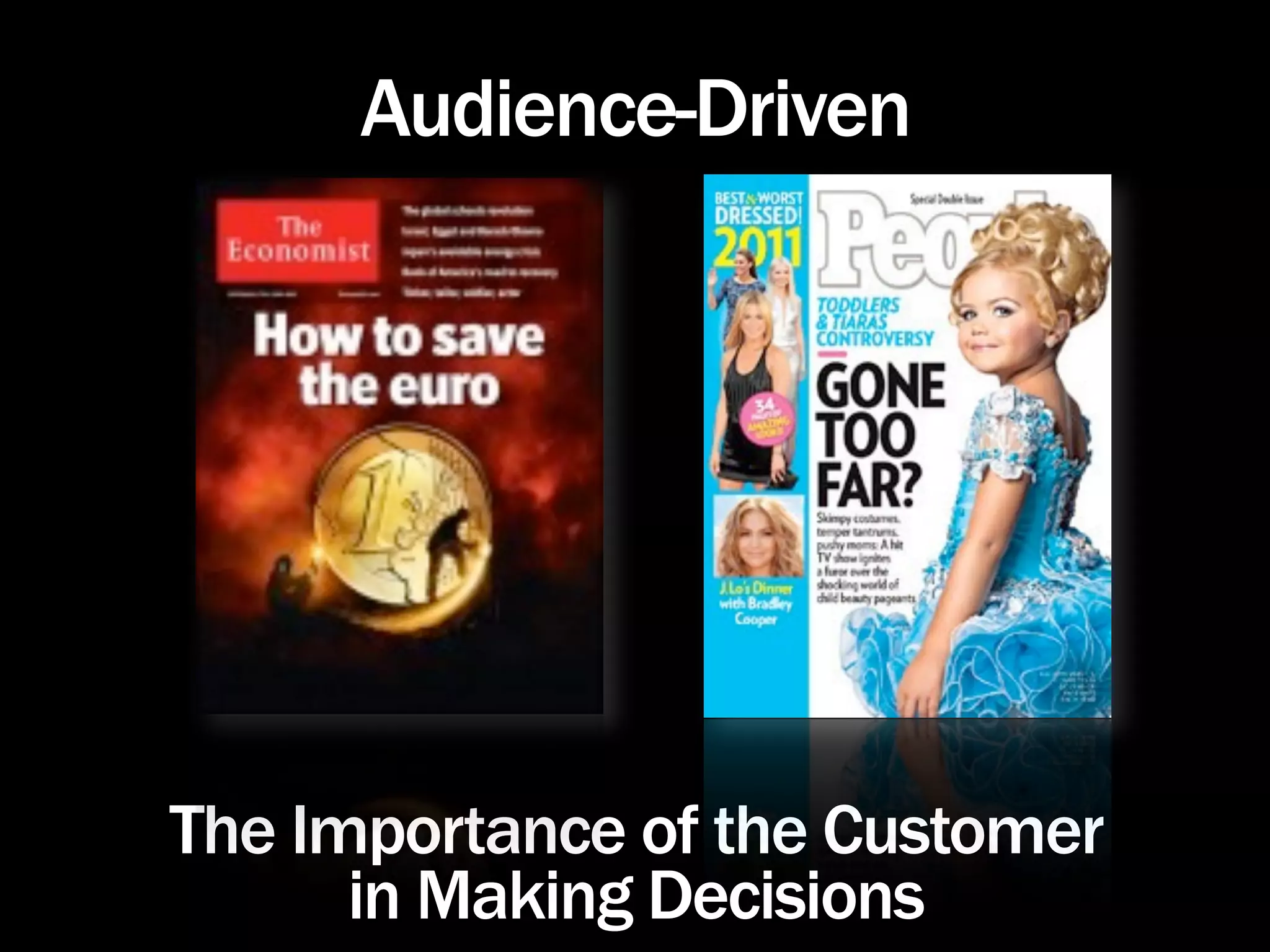 Audience-Driven




The Importance of the Customer
      in Making Decisions
 
