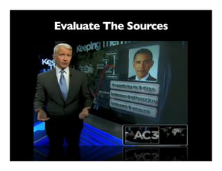 Evaluate The Sources
 