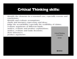Critical Thinking skills:
 