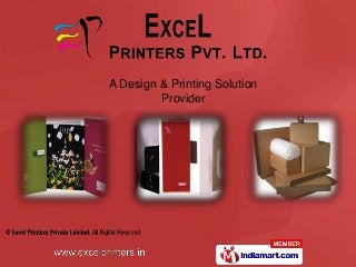 A Design & Printing Solution
Provider
 