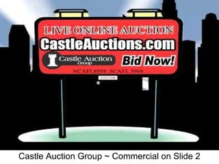 Castle Auction Group ~ Commercial on Slide 2 