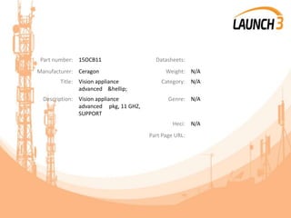 Part number: 15OCB11 Datasheets:
Manufacturer: Ceragon Weight: N/A
Title: Vision appliance
advanced &hellip;
Category: N/A
Description: Vision appliance
advanced pkg, 11 GHZ,
SUPPORT
Genre: N/A
Heci: N/A
Part Page URL:
 