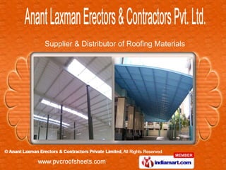 Supplier & Distributor of Roofing Materials
 