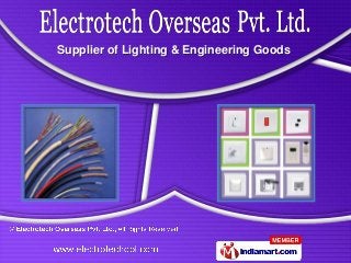 Supplier of Lighting & Engineering Goods
 
