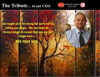 The Tribute… to our CEO
 
