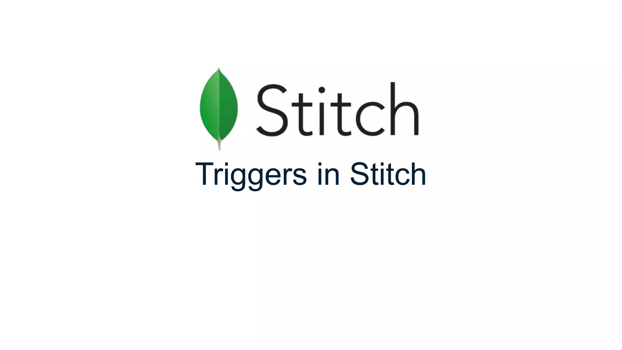 Triggers in Stitch
 