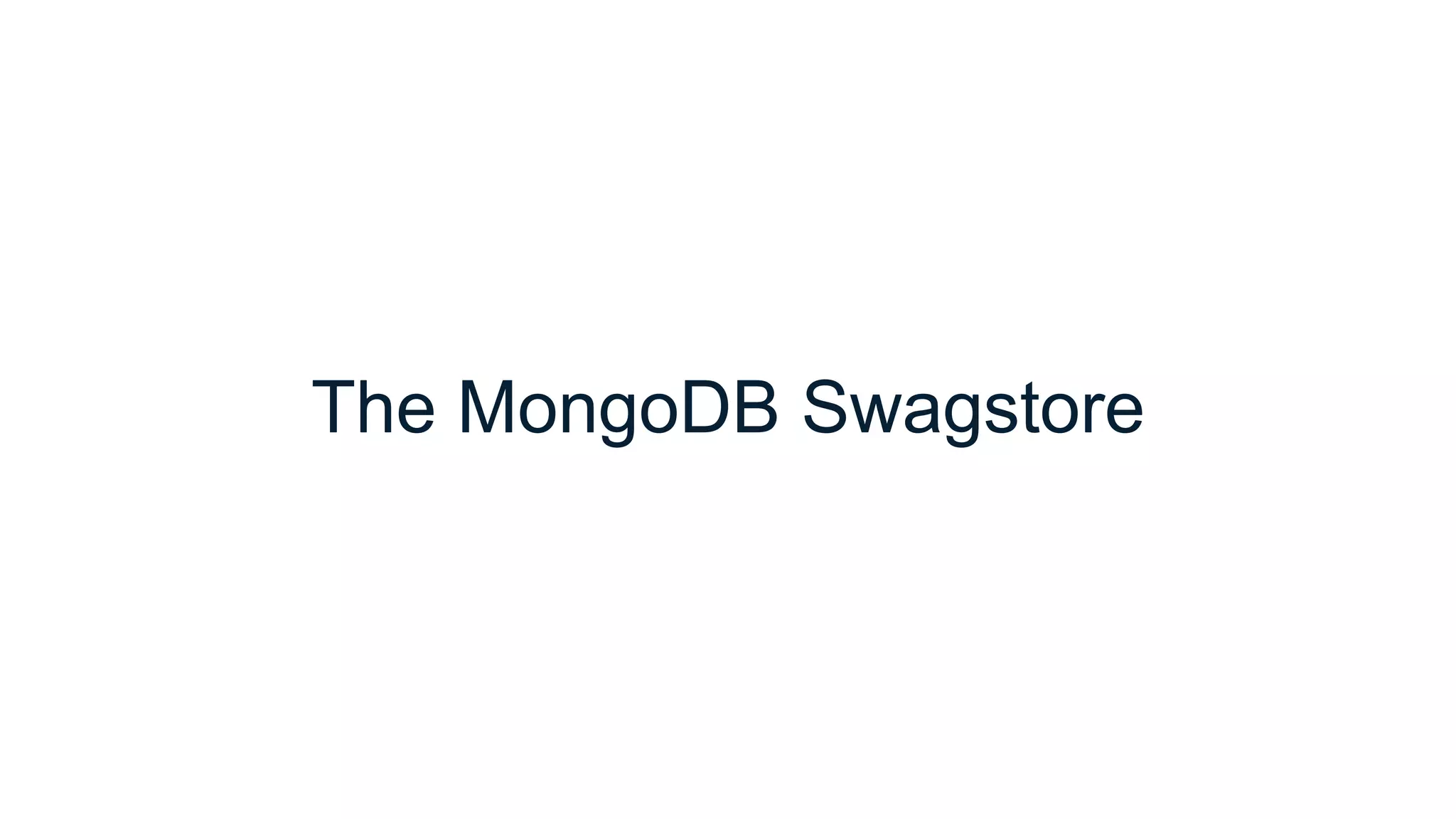 The MongoDB Swagstore
 