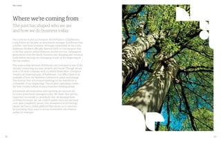 38 39
Our roots
Where we’re coming from
The past has shaped who we are
and how we do business today.
Our roots are found in Liverpool, the birthplace of Rathbones.
Long before we became an investment manager, Rathbones was
a timber merchant business. Although established in the 1720s,
Rathbone Brothers officially dates its birth to 1742 because that
is the first year for which business records survive. Subsequent
generations took the family business into shipping and overseas
trade before moving into managing money at the beginning of
the last century.
The relationship between Rathbones and Liverpool is one of the
threads connecting our past, present and future. Though we are
now a UK-wide company with a London head office, Liverpool
remains an important part of Rathbones. Our office there is an
example of how our business continues to adapt and change.
The historic Port of Liverpool building on the waterfront is
a reminder of our beginnings. The modern operations centre
we have created within shows a business thinking ahead.
Investment administration and reporting are outsourced
by many investment managers today. We think they are too
important to transfer to somebody else. By keeping these
activities in-house, we can control quality and cost and keep
your data completely secure. Our investment in technology
means we have a stable platform that allows us to innovate,
by providing more ways to access investment information
online for example.
 