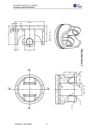 Universidad Nacional de Ingeniería
Facultad de Ingeniería Mecánica
SolidWorks 2009 Nivel I 11
 