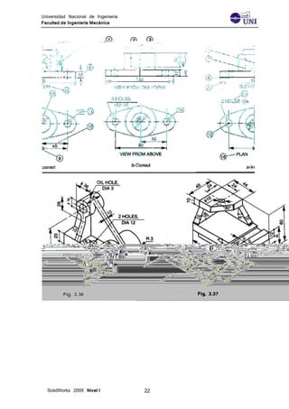 Universidad Nacional de Ingeniería
Facultad de Ingeniería Mecánica
SolidWorks 2009 Nivel I 22
 