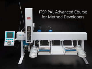 ITSP PAL Advanced Course
for Method Developers
 