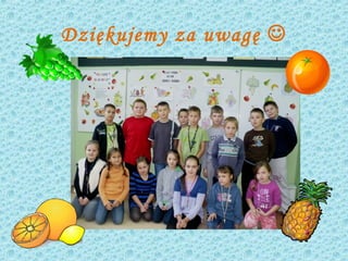 Dziękujemy za uwagę 
 