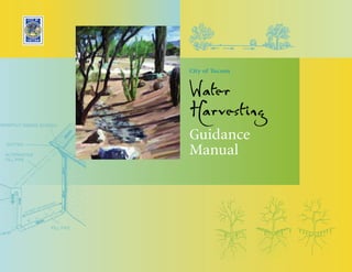 City of Tucson


Water
Harvesting
Guidance
Manual
 