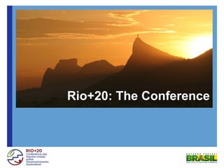 Rio+20: The Conference
 