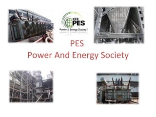 PES  Power And Energy Society 