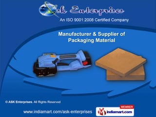 Manufacturer & Supplier of
   Packaging Material
 