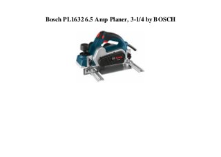 Bosch PL1632 6.5 Amp Planer, 3-1/4 by BOSCH
 
