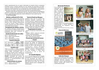 sando urgentemente de um operar reformador do Espírito Santo e possamos
protestar contra o pecado operante em nós, gerador de presunção, de indiferença em relação ao próximo e à obra de Deus, de passividade e conformismo.
Possamos nos inconformar com as atitudes que não contribuem para construir
vida, gerar comunhão, companheirismo e parceria na expansão do Reino.
Ninguém pode oferecer aquilo que não tem. Se cremos que há necessidade de
reforma na igreja hoje, permitamos que essa reforma comece em nós. Dessa
forma, a glória de Deus poderá ser vista e refletida em nós e a partir de nós.
Pr Levi Fernandes

Batismo, profissão de fé e Ceia

Tarde do Pastel nos Marques

Hoje, durante o culto da noite, teremos
a celebração de batismo e profissão de
fé dos irmãos Lucas Pereira, Fred Jr,
Mônica e Julia. Também celebraremos
a Ceia do Senhor. Esteja orando e
venha preparado para este momento
comunhão e louvor a Deus.

Colabore para que os juvenis dos
Marques possam participar do
Grande Encontro. Adquira os pastéis
que serão vendidos no dia 09 à tarde
nos Marques e dia 10 à noite aqui no
Matão. São três sabores (frango,
carne e queijo) ao custo de R$ 3,50 a
unidade. Fale com a Nadir ou a Geni.

Consagração dos dízimos e ofertas
No próximo domingo consagraremos
nossos dízimos e ofertas a Deus. Venha
preparado para este momento de
investimento no reino.

Escala de intercessão nos cultos
03/11 - Ana Paula e Lia.
10/11 - Nadir e Ruth Marques.
17/11 - Geni e Nair.
24/11 - Ruth Marques e Eliete.

3
10
17
24

PORTA DA FRENTE
Miriam
Israel
Elisangela
Wanderson

Maria (LIA)
Nane
Izaque
Fred

LATERAL
ESQUERDA
(estacionamento)
José Reis
Jonathas
Nadir
Roseli

LATERAL
DIREITA
(salas)
Israel
Geni
Jonathas
Isaías

Concílio Local
Todos os irmãos e irmãs, arrolados
como membros da Igreja Metodista do
Matão, estão convocados para a
reunião do Concílio Local a realizar-se
no domingo, dia 10/11/13, no templo
da igreja, na primeira parte do culto.
Pauta: Prestação de contas da
segunda etapa da construção da casa
pastoral e encaminhamento para
bolsas de estudo.

Aniversariantes da semana
07/11 - Valéria, Sofia e Rebeca.
07/11 - Déborah Pereira.

- Quarta: Grupos de crescimento, nos
lares.
- Sábado: 19h30 - Culto de Juventude
(culto e outras atividades).
- Domingo: 9h - Escola Dominical.
19h – Culto de louvor a Deus.

Da boca das crianças sai o perfeito louvor

unimep.br/asm/canaldireto/jornada_wesleya
na.pdf

Curso de liderança
Boneca Mimi contando a história de Paulo, com
a participação do Marinho (Ananias)

Pessoas que precisam de nossas
orações

Escala da diaconia
DIA

Programação da semana

XII Jornada Wesleyana
O pr. Ismael, Coordenador da XII
Jornada Wesleyana, convida a
todos a participar
do evento que
ocorrerá no próximo dia 06, das
9h às 17h, no
Auditório do Centro Cultural Martha Watts, no centro. Os professores Almir Maia e Luis Cardoso serão os
conferencistas e haverá debates e
apresentação de trabalhos. Mais
detalhes no site

Orem pela Mariquinha (esposa do pr.
Dorival da cidade de Igarapava),
Sandra (esposa do pr. Carlinhos da
Igreja do Bairro São Bernardo, em
Campinas), Odila Marques
(aguardan-do a cirurgia no joelho),
Antônio Lamatriz (recuperando-se
de uma cirurgia) e Silas Faria
(fraturou o pé e está se
recuperando).

Momento de oração pelas crianças de nossa
igreja

41º Concílio Regional
O 41º Concílio Regional da 5ª Região
Eclesiástica se reunirá nos dias 20 a
24 de novembro de 2013, nas
dependências do Ipê Park Hotel, em
São José do Rio Preto, SP. O irmão
Fabiano Pereira será o delegado de
nossa igreja.

Culto das Crianças
Mais um culto abençoado das crianças,
organizado pelo Ministério Infantil, foi
realizado domingo passado. Teve
fantoche, louvor, apresentações e a
Palavra, trazida pela boneca Mimi.
Confira fotos ao lado.

O tão abençoado Ministério Infantil do Matão

 