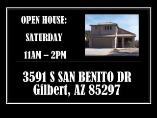 3591 S San Benito Drive OPEN HOUSE