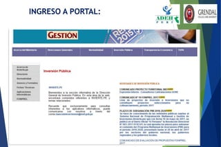 INGRESO A PORTAL:
Intranet
–Con contraseña
–Registro de inf.
Portal
–Sin contraseña
–Consulta general
 