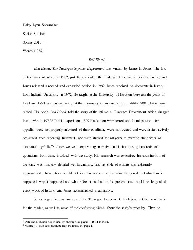 Thesis Persuasive Essay Haley Lynn Shoemaker Senior Seminar Spring Words Bad Blood Bad Blood The Tuskegee College Vs High School Essay Compare And Contrast also Research Essay Proposal Example Bureacracy In Action A Review Of Bad Blood My Hobby English Essay