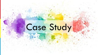 Case Study
 