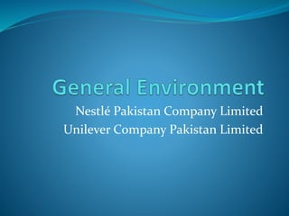 Nestlé Pakistan Company Limited
Unilever Company Pakistan Limited
 