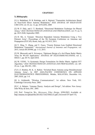 40
CHAPTER 5
X. Bibliography
[1] A. Babakhani, D. B. Rutledge, and A. Hajimiri “Transmitter Architectures Based
on Near-Fi...