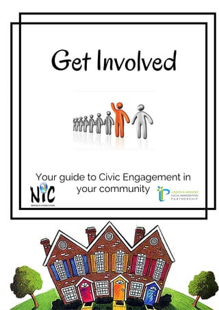 Your guide to Civic Engagement in
your community
Get Involved
 