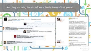 And they are using them to influence the decisions of their peers!
 